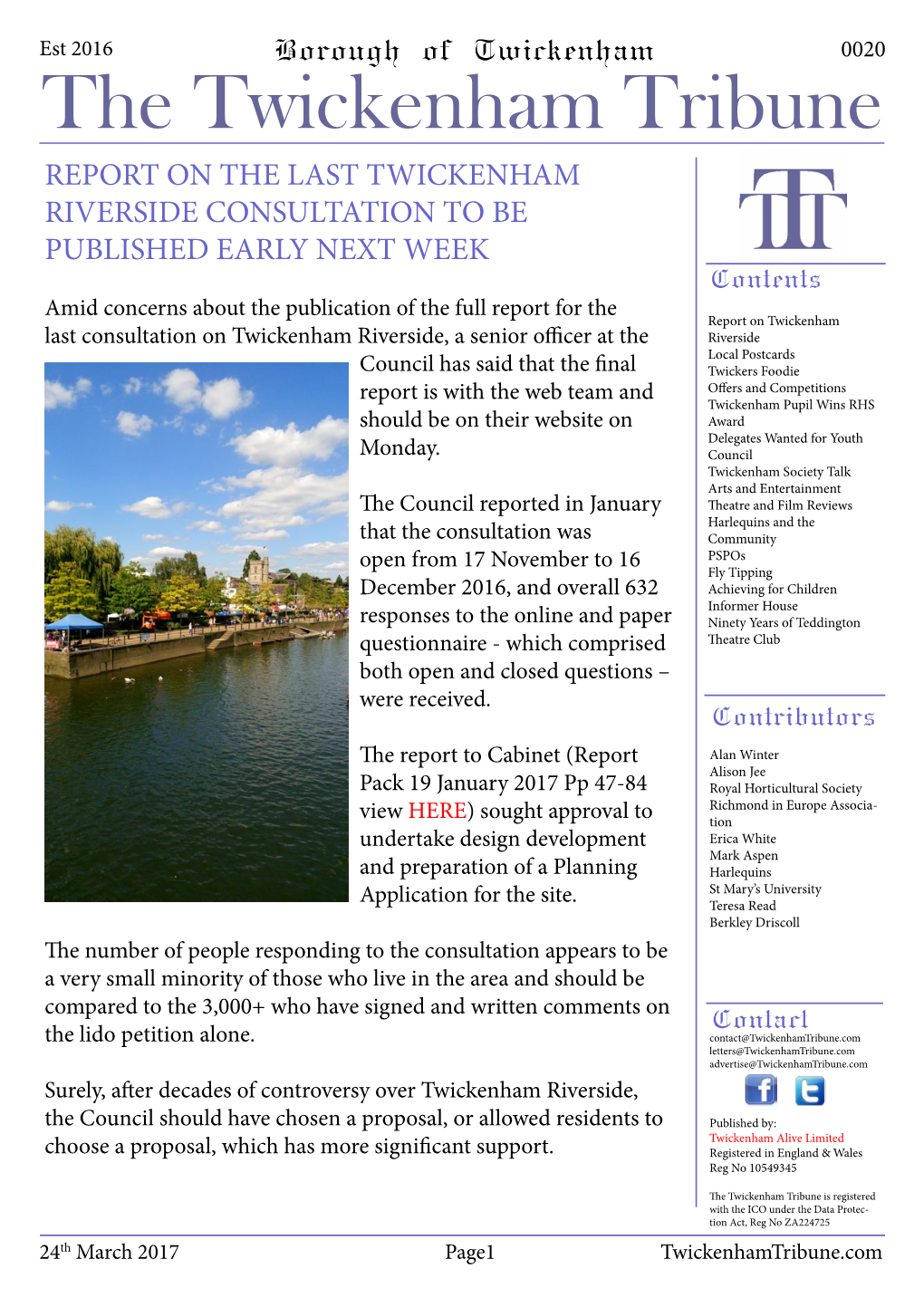 The Twickenham Tribune REPORT on the LAST TWICKENHAM RIVERSIDE CONSULTATION to BE PUBLISHED EARLY NEXT WEEK Contents