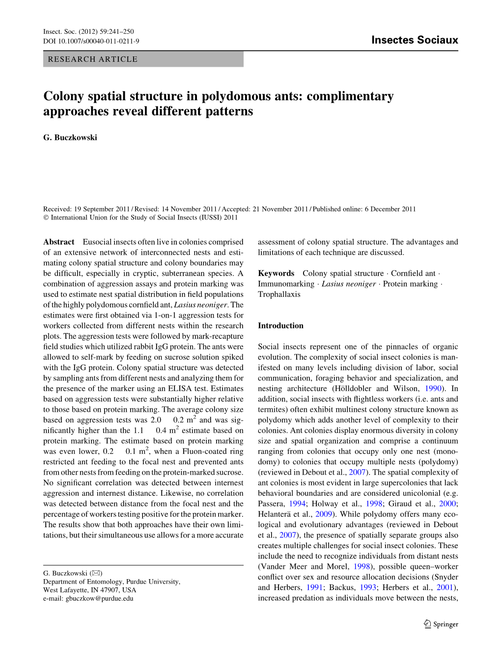 Colony Spatial Structure in Polydomous Ants: Complimentary Approaches Reveal Different Patterns