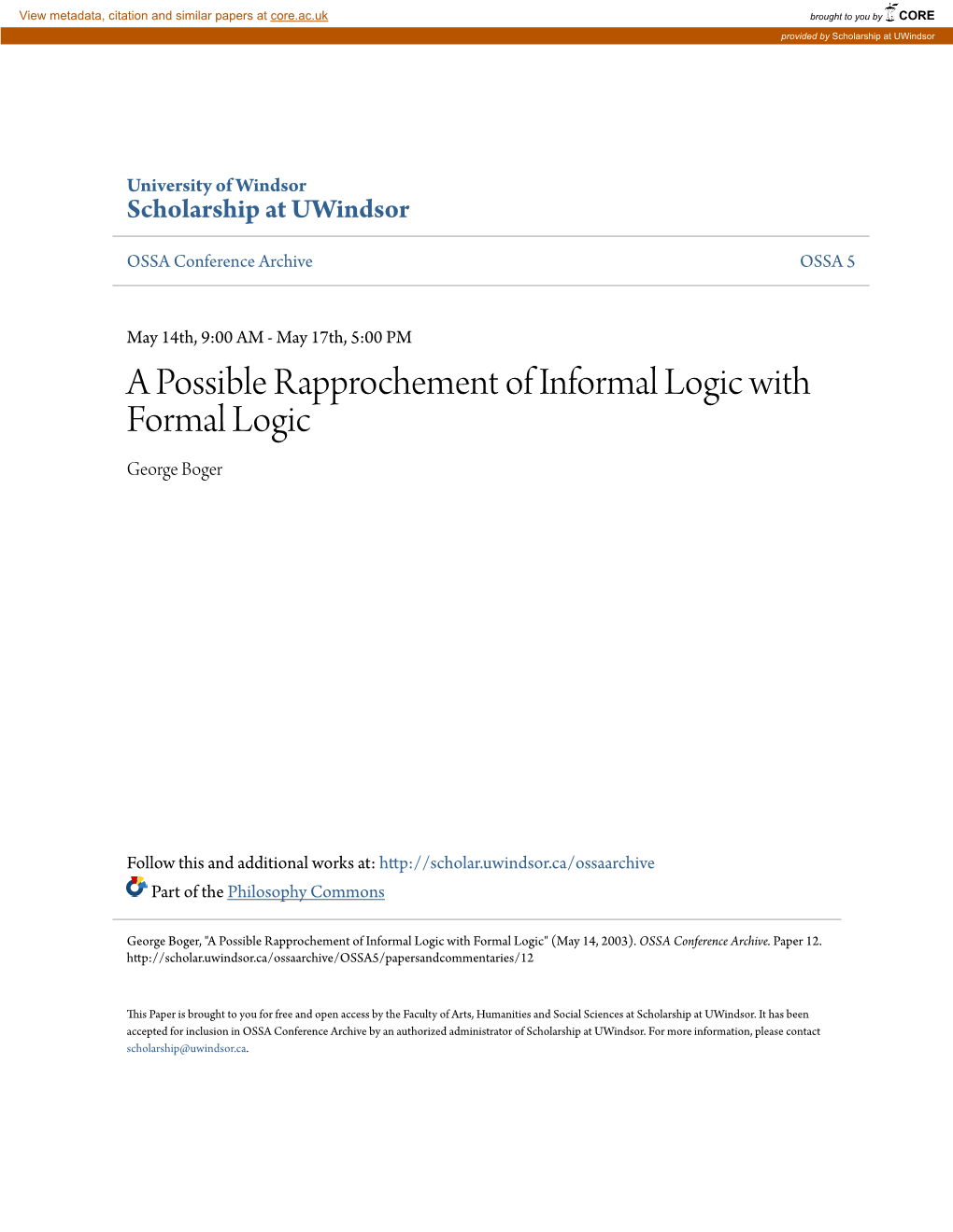 A Possible Rapprochement of Informal Logic with Formal Logic George Boger