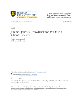 Jeannie's Journey: from Black and White to a Vibrant Tapestry. Carolyn Denise Kennedy East Tennessee State University