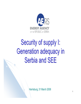 Security of Supply I: Generation Adequacy in Serbia And
