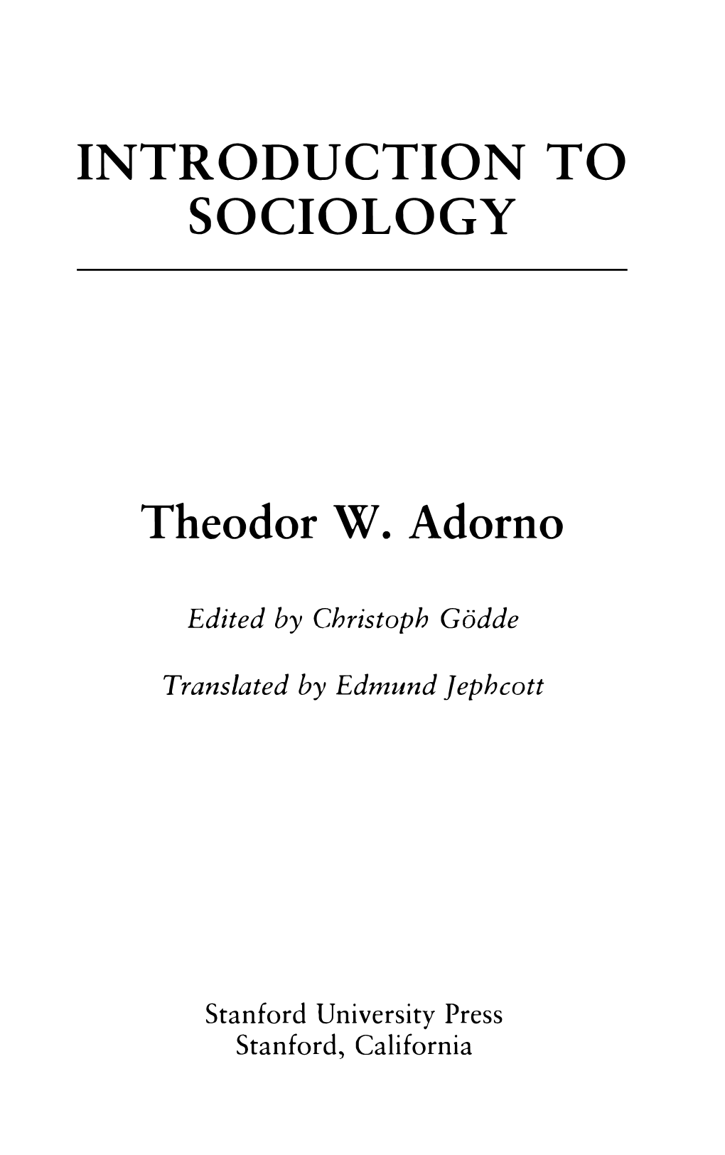 INTRODUCTION to SOCIOLOGY Theodor W. Adorno