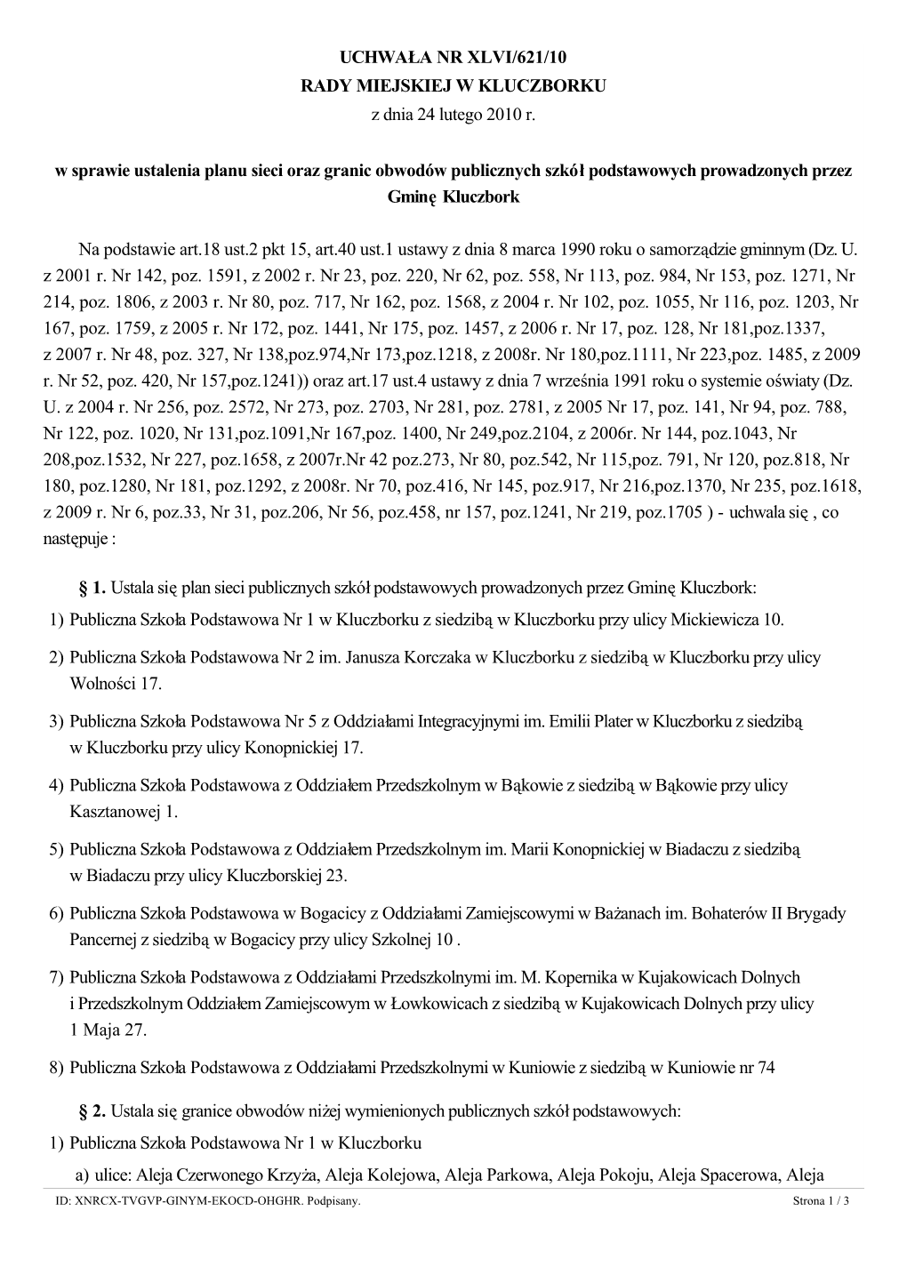 UCHWAŁA NR XLVI/621/10 RADY MIEJSKIEJ W KLUCZBORKU Z Dnia 24 Lutego 2010 R