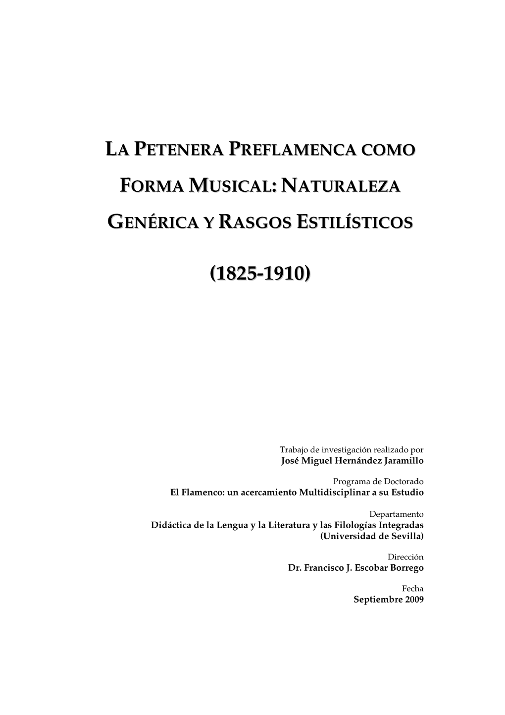 La Petenera Preflamenca Como Forma Musical: Naturaleza Genérica Y Rasgos Estilísticos (1825-1910)