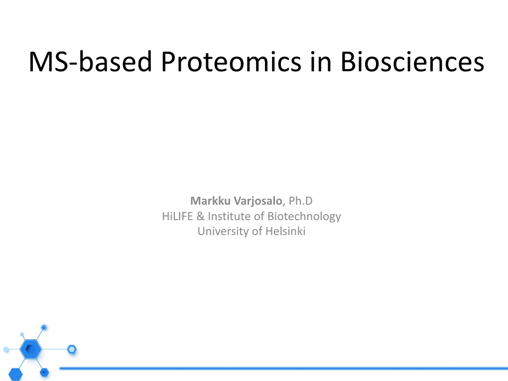 MS-Based Proteomics in Biosciences