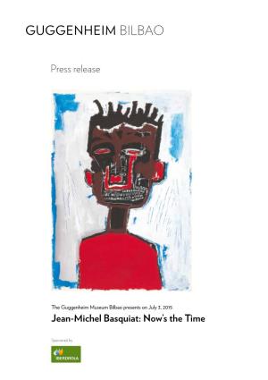 Jean-Michel Basquiat: Now’S the Time