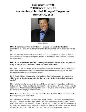 Interview with CHUBBY CHECKER Was Conducted by the Library of Congress on October 30, 2015