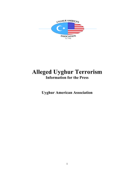 Alleged Uyghur Terrorism Information for the Press