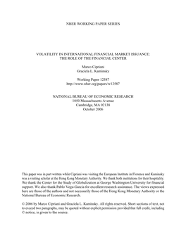 NBER WORKING PAPER SERIES VOLATILITY in INTERNATIONAL FINANCIAL MARKET ISSUANCE: the ROLE of the FINANCIAL CENTER Marco Cipriani