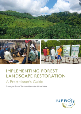 Implementing Forest Landscape Restoration – a Practitioner’S Guide