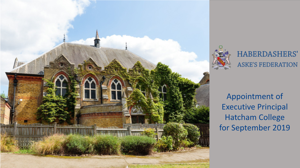 Appointment of Executive Principal Hatcham College for September 2019 from the Chief Executive