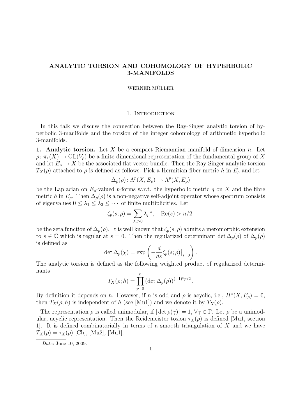 ANALYTIC TORSION and COHOMOLOGY of HYPERBOLIC 3-MANIFOLDS 1. Introduction in This Talk We Discuss the Connection Between The