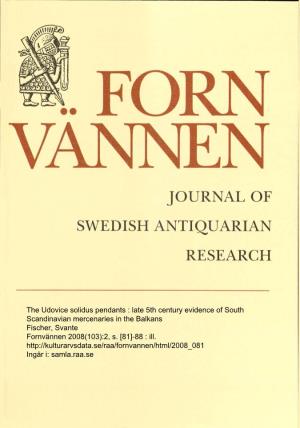 The Udovice Solidus Pendants : Late 5Th Century Evidence of South Scandinavian Mercenaries in the Balkans Fischer, Svante Fornvännen 2008(103):2, S