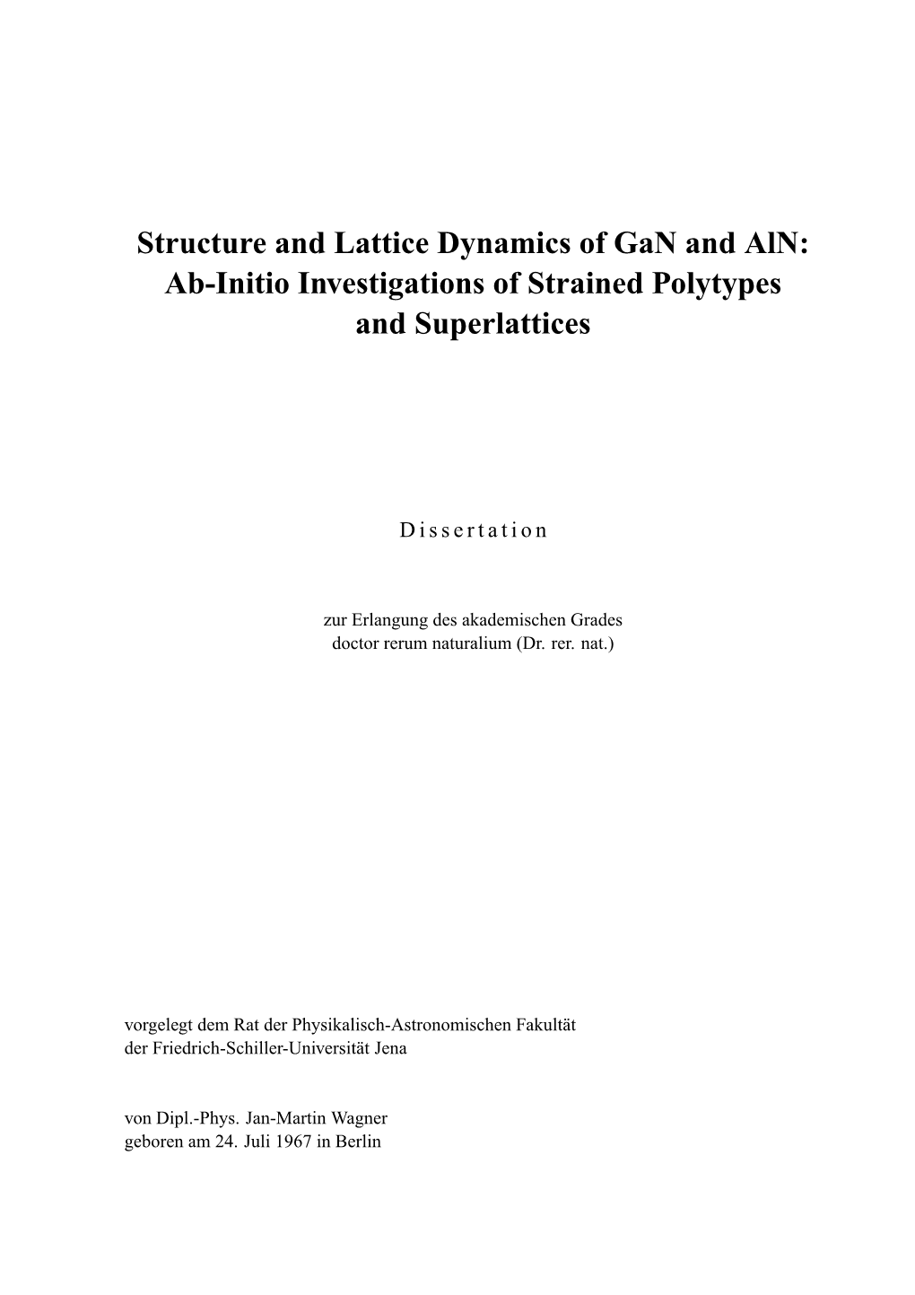 Structure and Lattice Dynamics of Gan and Aln: Ab-Initio Investigations of Strained Polytypes and Superlattices