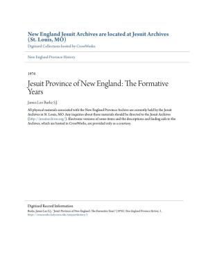 Jesuit Province of New England: the Orf Mative Years James Leo Burke S.J