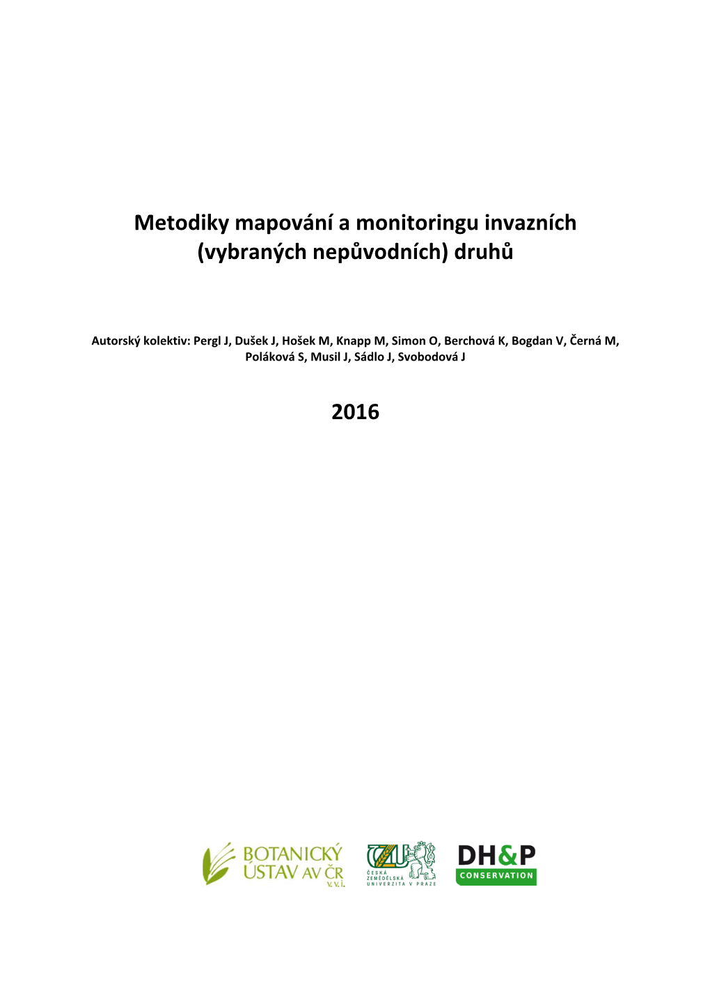 Metodiky Mapování a Monitoringu Invazních (Vybraných Nepůvodních) Druhů