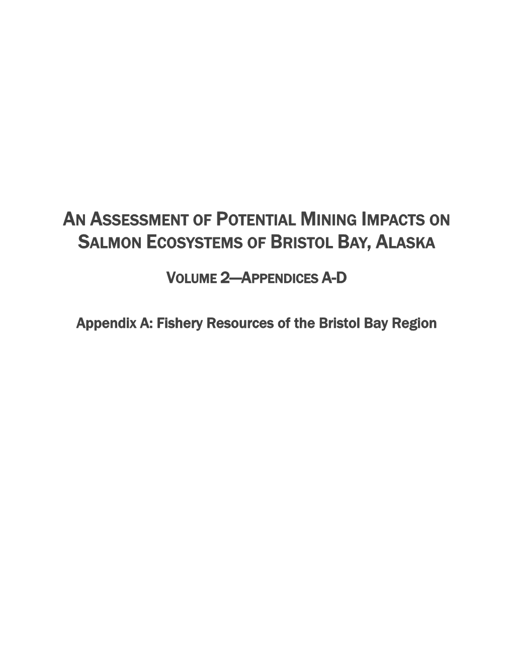 Fishery Resources of the Bristol Bay Region Fishery Resources of the Bristol Bay Region