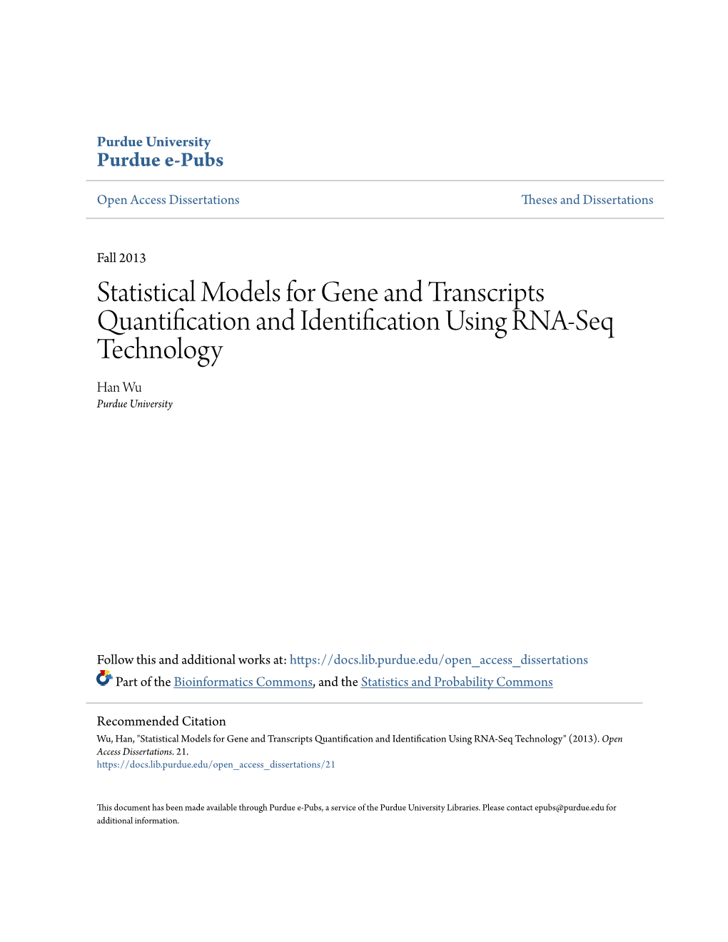 Statistical Models for Gene and Transcripts Quantification and Identification Using RNA-Seq Technology Han Wu Purdue University