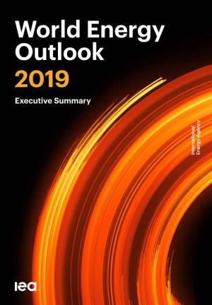 World Energy Outlook 2019 Executive Summary Executive Summary