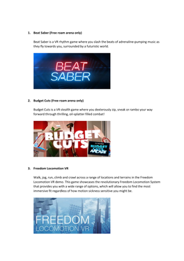 Beat Saber Is a VR Rhythm Game Where You Slash the Beats of Adrenaline-Pumping Music As They Fly Towards You, Surrounded by a Futuristic World