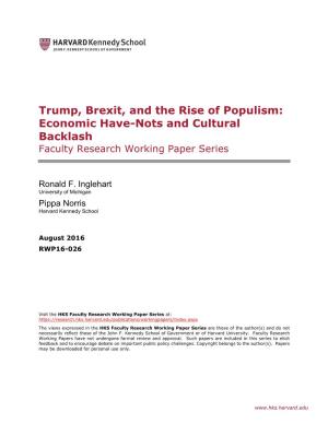 Trump, Brexit, and the Rise of Populism: Economic Have-Nots and Cultural Backlash Faculty Research Working Paper Series