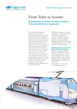 From Train to Scooter Five Application Lifecycles That Address Differing IT Dynamics Within Your Organization