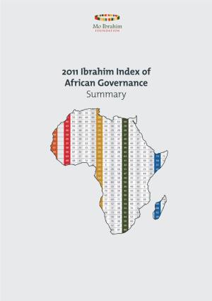 2011 Ibrahim Index of African Governance: Summary Published October 2011 Copyright © 2011 Mo Ibrahim Foundation