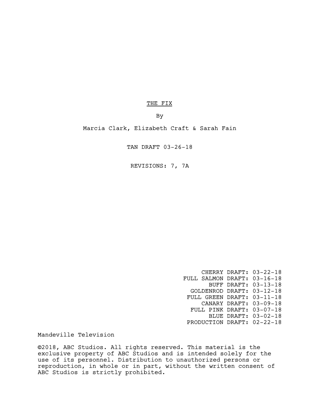 THE FIX by Marcia Clark, Elizabeth Craft & Sarah Fain TAN DRAFT 03-26-18 REVISIONS: 7, 7A CHERRY DRAFT: 03-22-18 FULL SALMON