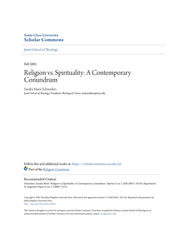 Religion Vs. Spirituality: a Contemporary Conundrum Sandra Marie Schneiders Jesuit School of Theology/Graduate Theological Union, Sschneiders@Scu.Edu