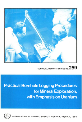 Practical Borehole Logging Procedures for Mineral Exploration, with Emphasis on Uranium