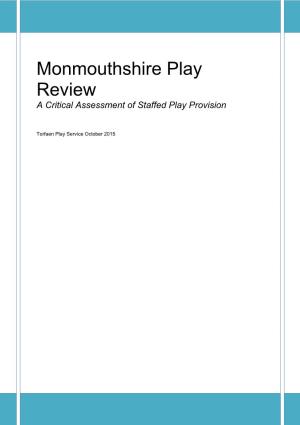 Monmouthshire Play Review a Critical Assessment of Staffed Play Provision