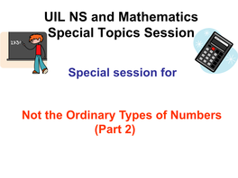 UIL NS and Mathematics Special Topics Session