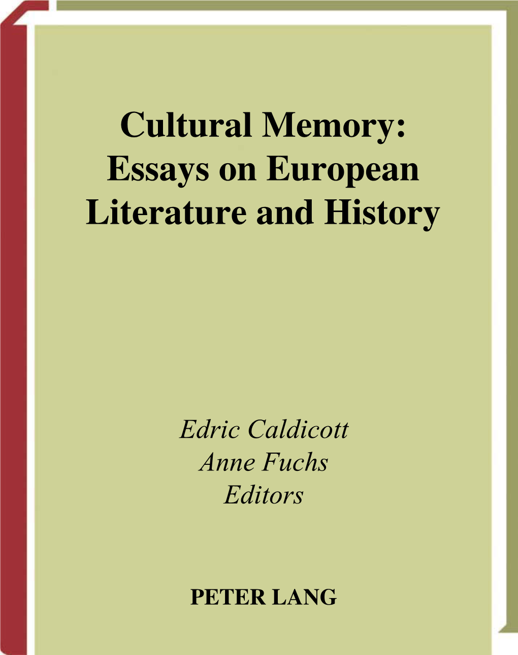Cultural Memory: Essays on European Literature and History