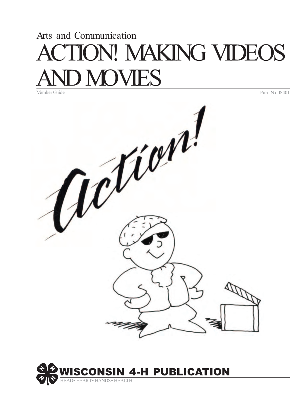 ACTION! MAKING VIDEOS and MOVIES Member Guide Pub