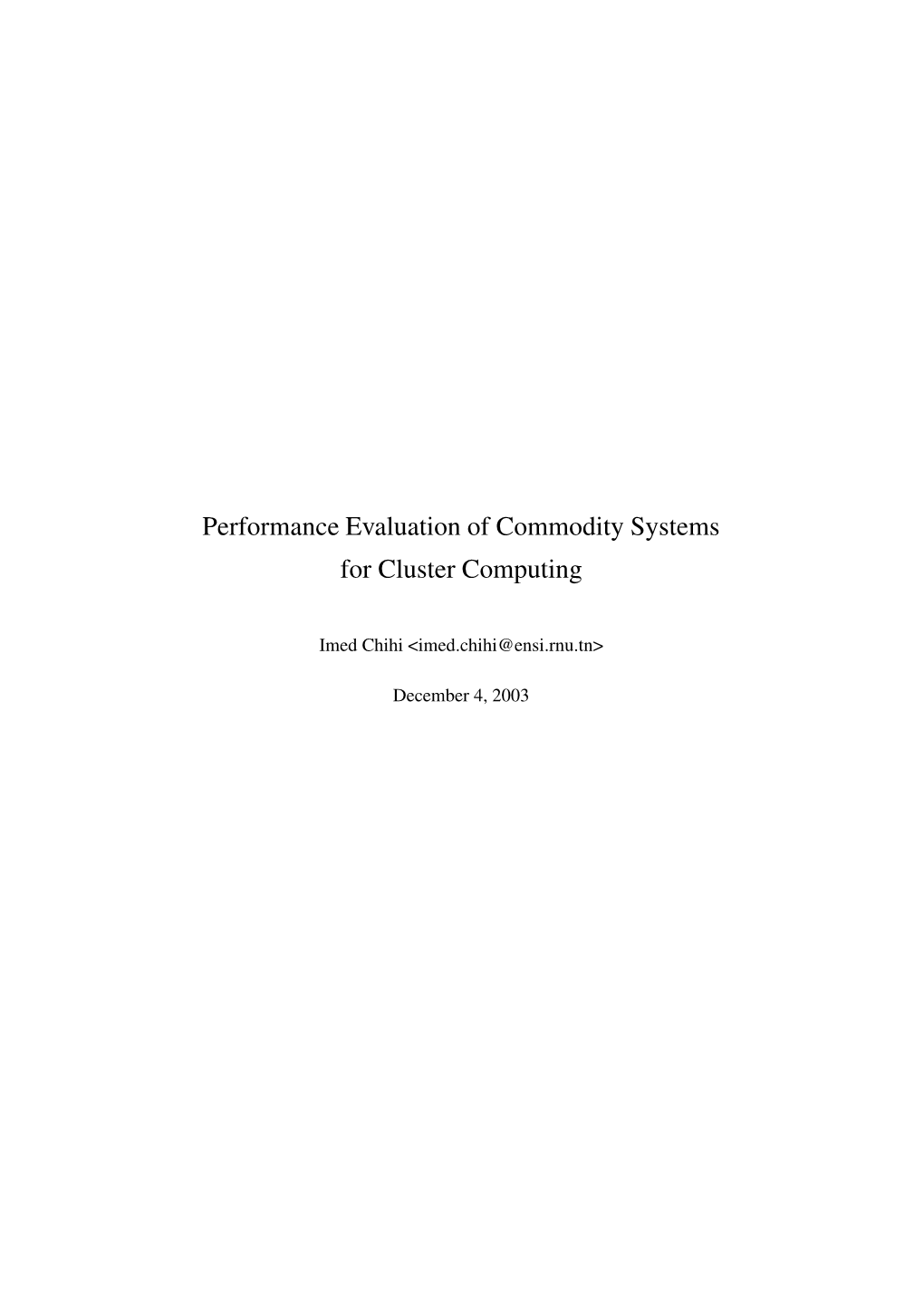 Performance Evaluation of Commodity Systems for Cluster Computing