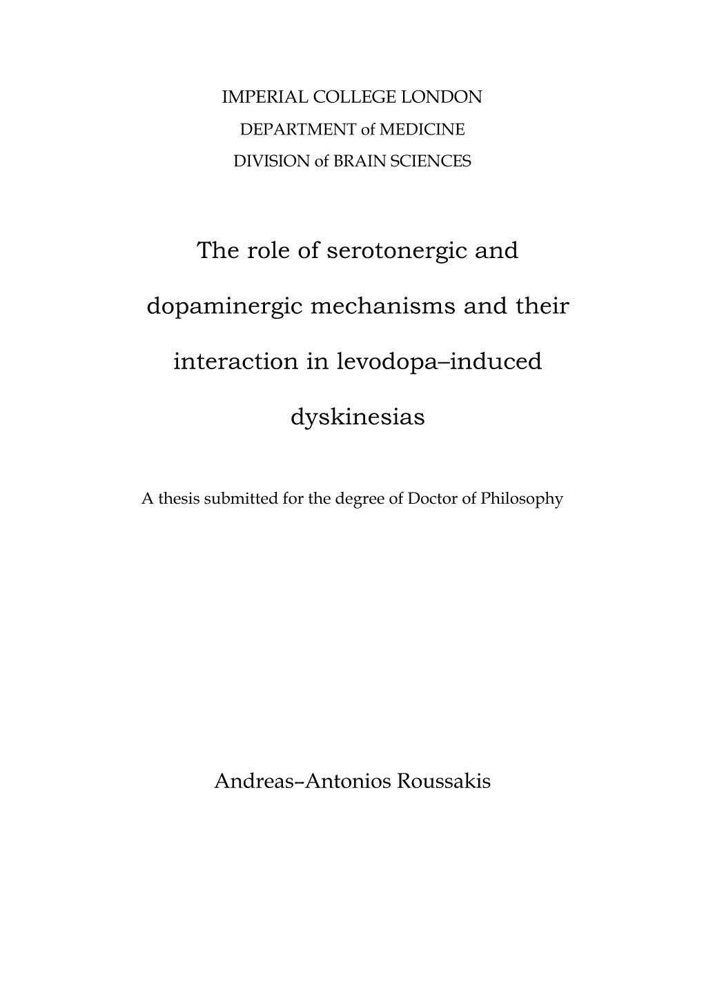 The Role of Serotonergic and Dopaminergic Mechanisms and Their