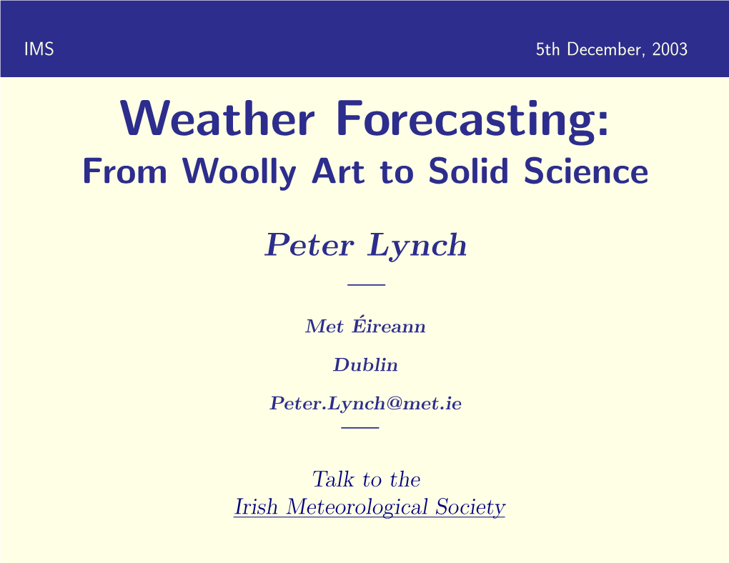 Weather Forecasting: from Woolly Art to Solid Science