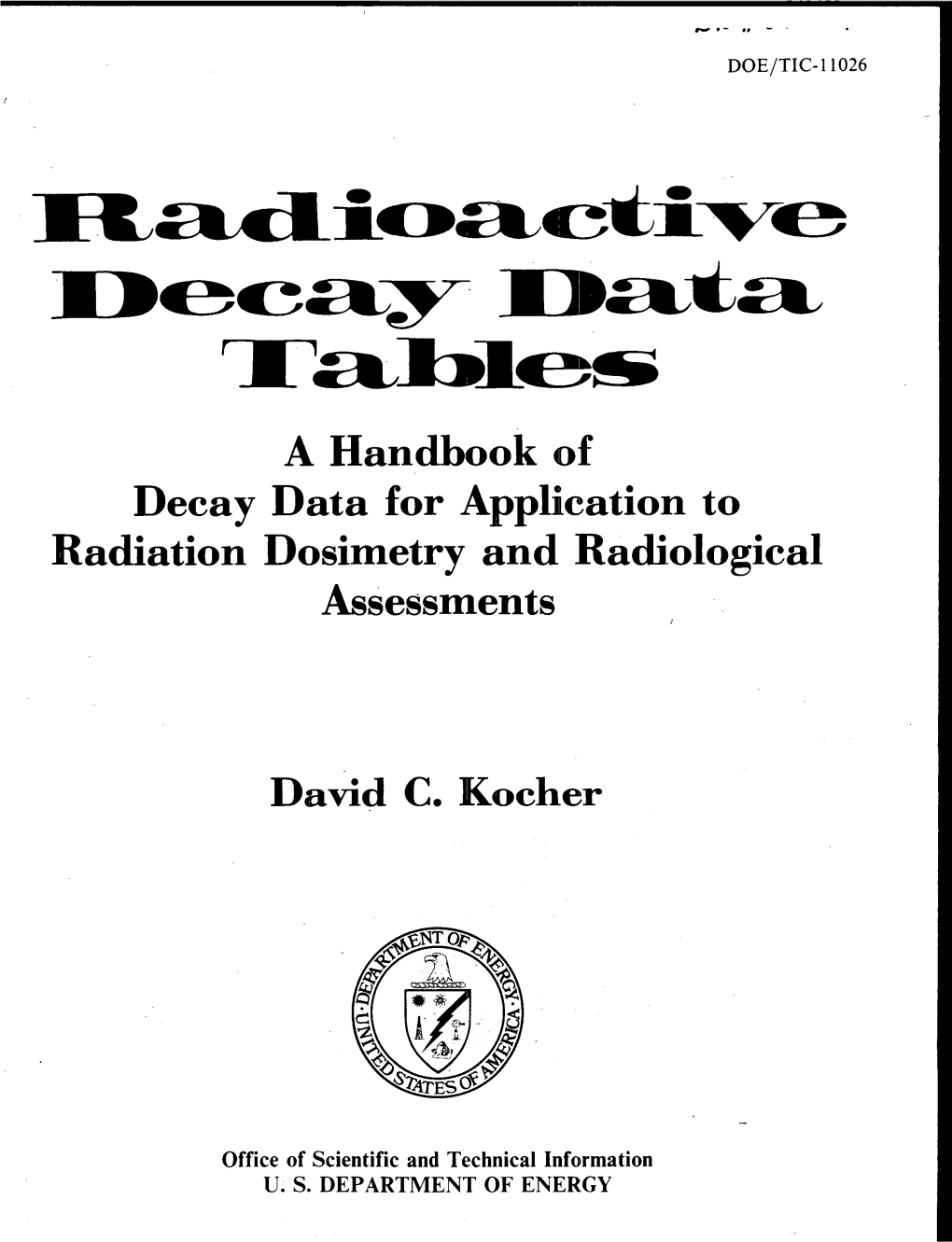 A Handbook of Decay Data for Application to Radiation Dosimetry and Radiological Assessments