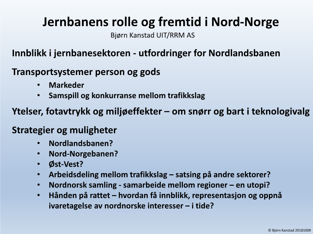 Jernbanens Rolle Og Fremtid I Nord-Norge