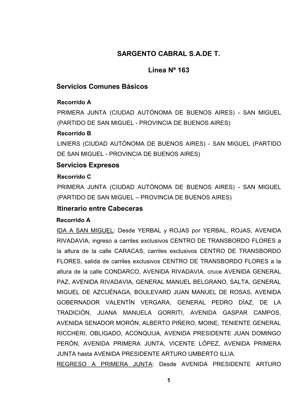 SARGENTO CABRAL S.A.DE T. Línea Nº 163 Servicios Comunes Básicos Servicios Expresos Itinerario Entre Cabeceras