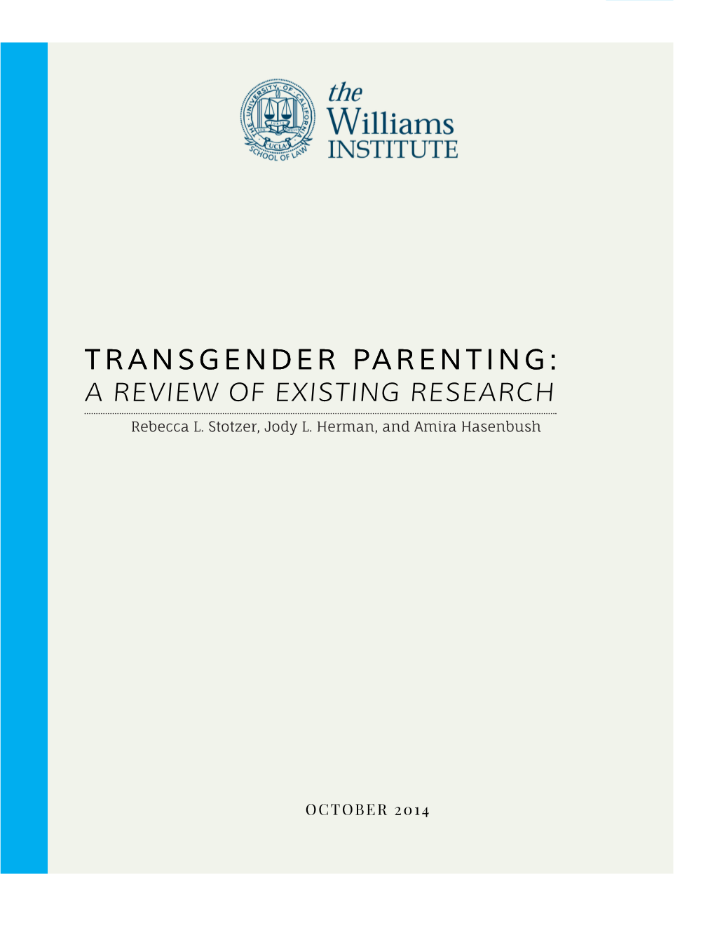 TRANSGENDER PARENTING: a REVIEW of EXISTING RESEARCH Rebecca L