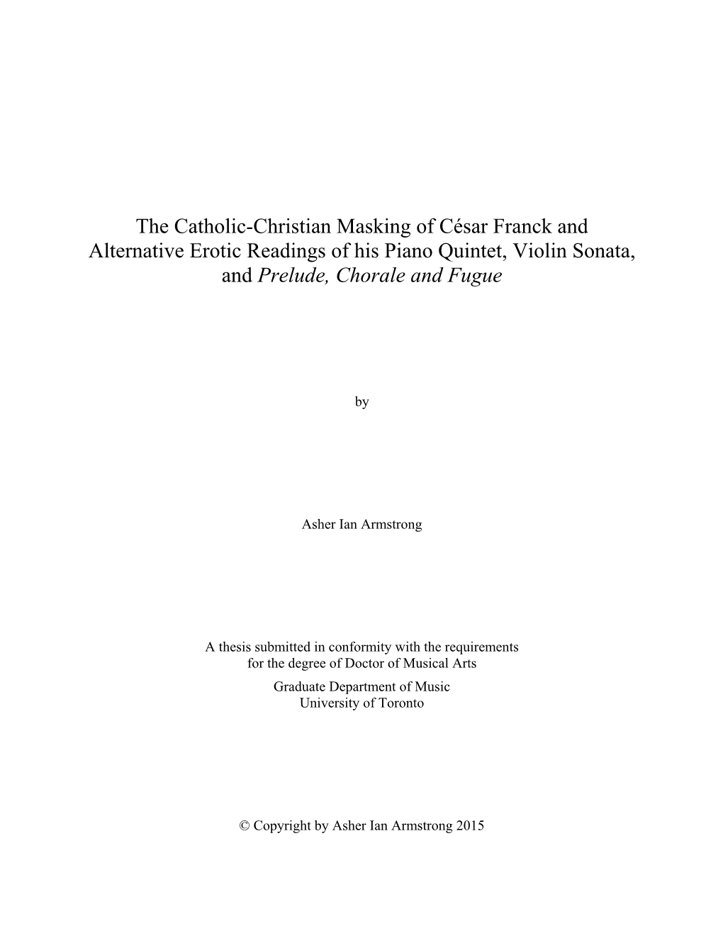 The Catholic-Christian Masking of César Franck and Alternative Erotic Readings of His Piano Quintet, Violin Sonata, and Prelude, Chorale and Fugue