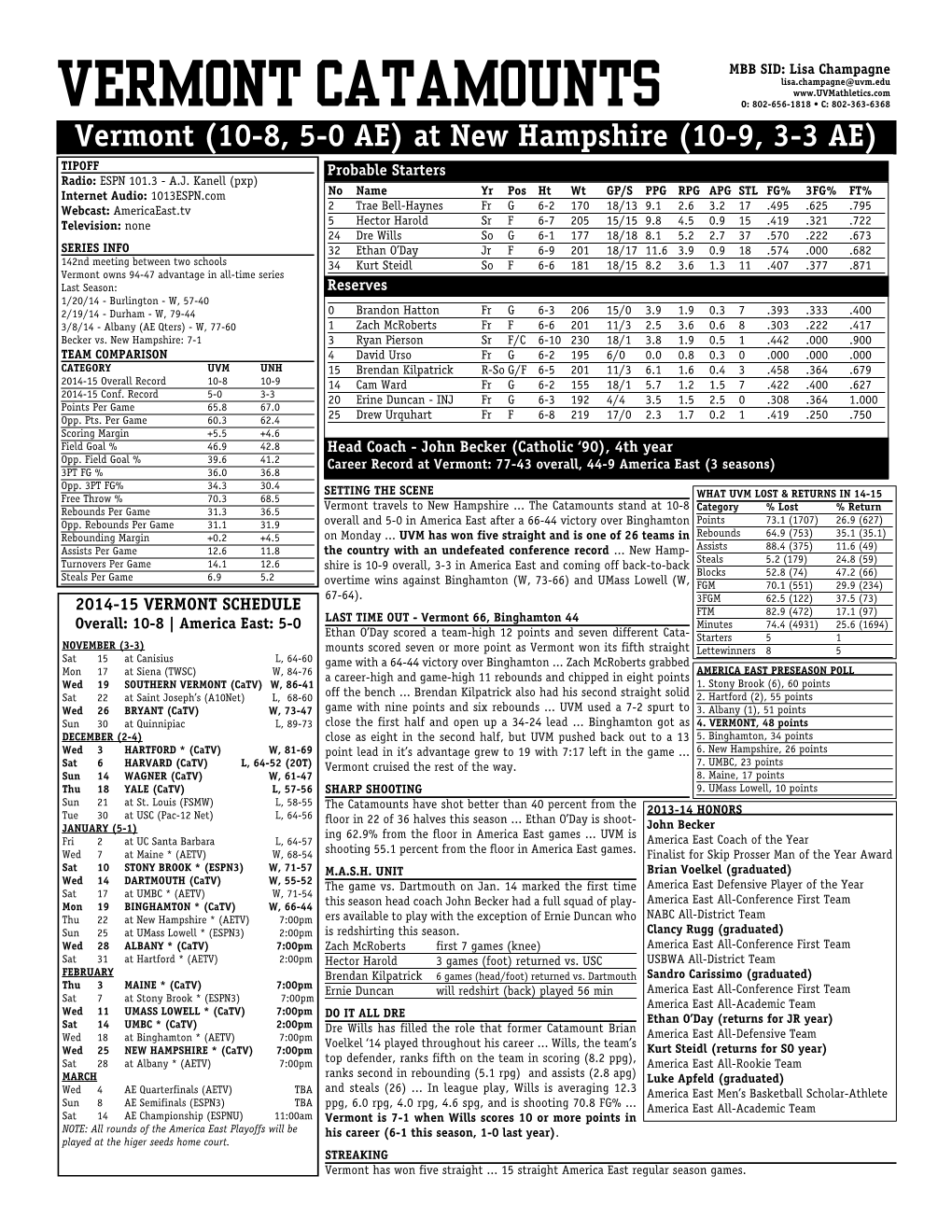 VERMONT CATAMOUNTS O: 802-656-1818 • C: 802-363-6368 Vermont (10-8, 5-0 AE) at New Hampshire (10-9, 3-3 AE) TIPOFF Probable Starters Radio: ESPN 101.3 - A.J