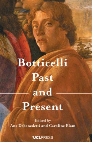 Botticelli Past and Present Ever, the Significant and Continued Debate About the Artist