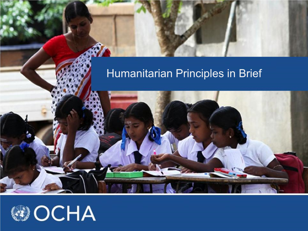 Humanitarian Principles in Brief Humanitarian Principles