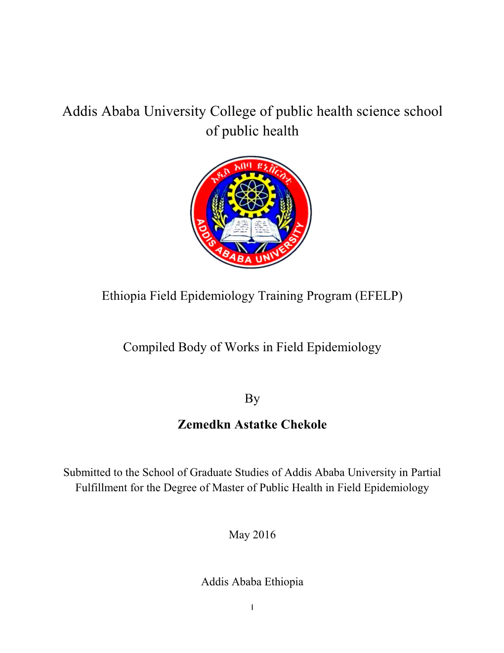 Addis Ababa University College of Public Health Science School of Public Health