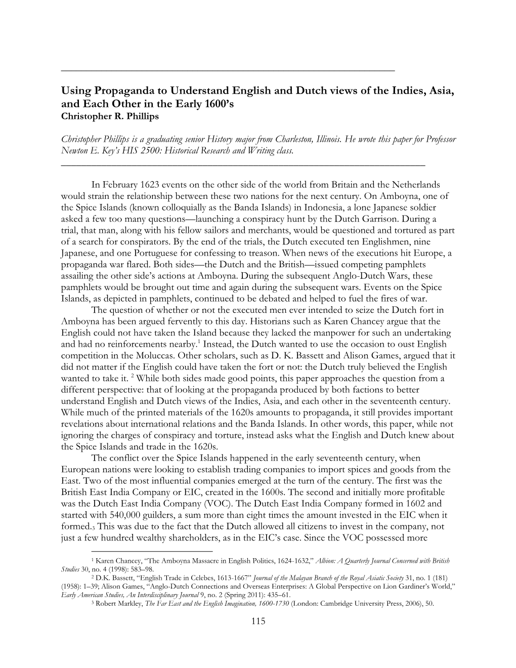 Using Propaganda to Understand English and Dutch Views of the Indies, Asia, and Each Other in the Early 1600’S Christopher R