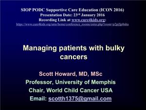 Managing Patients with Bulky Cancers