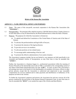 Bylaws of the Kansas Bar Association ARTICLE I -- NAME, PRINCIPAL OFFICE and PURPOSES 1.1 Name. the Name of This Non-Profit, No