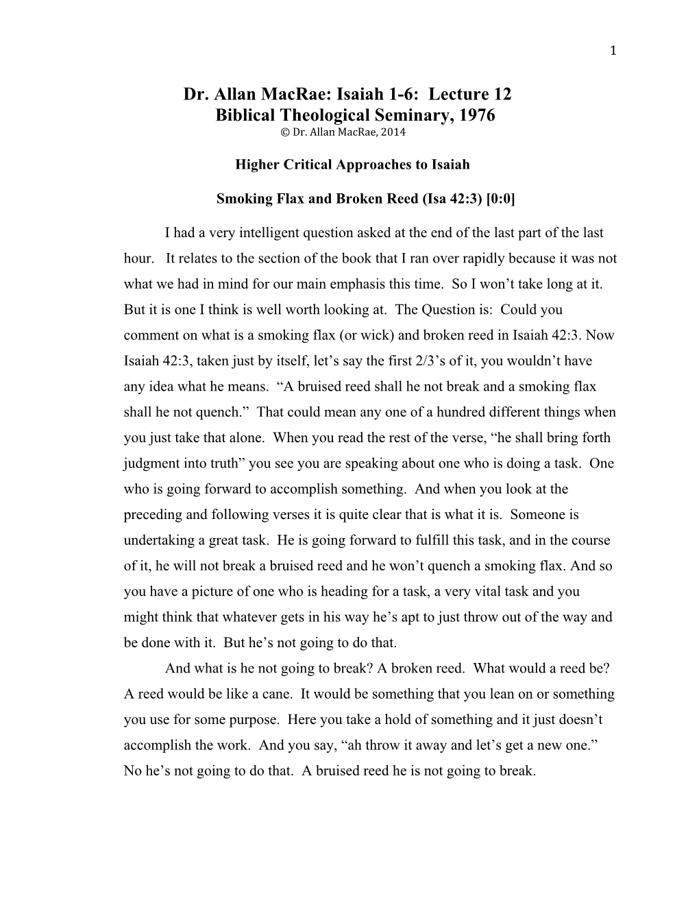 Dr. Allan Macrae: Isaiah 1-6: Lecture 12 Biblical Theological Seminary, 1976 © Dr